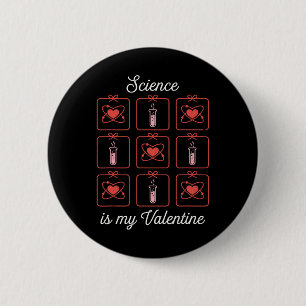 Wetenschap is mijn Valentijnsdag Chemie Atoom Reag Ronde Button 5,7 Cm
