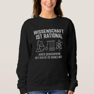 Wetenschap is rationeel, behalve kwantumfysica trui