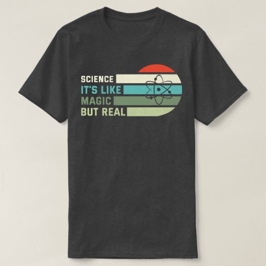 Wetenschap is zoals Magisch maar Echte T-shirt (Design voorkant)