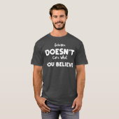 Wetenschap Kan Het Niet Schelen Wie Je Vrienden Zi T-shirt (Voorkant volledig)