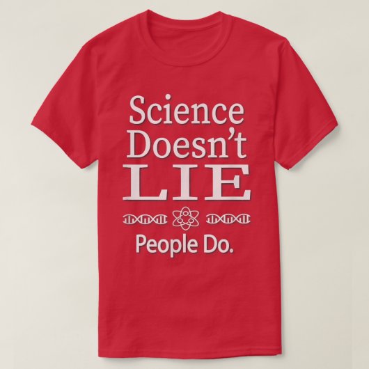 Wetenschap liegt niet t-shirt (Design voorkant)