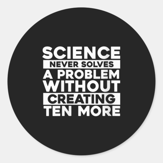 Wetenschap lost nooit een probleem op zonder auto ronde sticker (Voorkant)