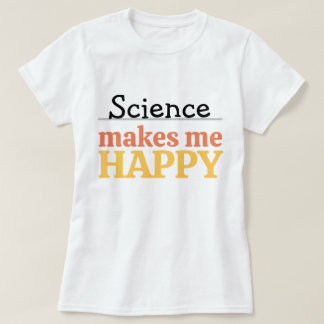 Wetenschap Maakt Me Gelukkig Citaat Levendig Moder T-shirt