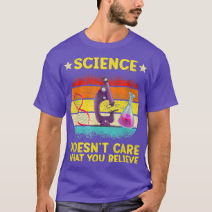 Wetenschap maakt niet uit wat je gelooft, grappige t-shirt
