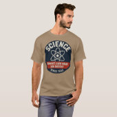 Wetenschap Maakt Niet Uit Wat Je Gelooft T-shirt (Voorkant volledig)