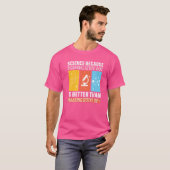 Wetenschap omdat uitzoeken beter is dan maken t-shirt (Voorkant volledig)