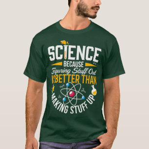 Wetenschap omdat uitzoeken beter is dan maken t-shirt