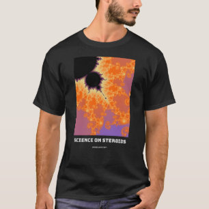 Wetenschap op steroïden Mandelbrot fractal - Weten T-shirt