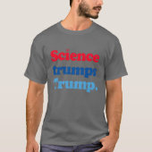 Wetenschap troeft Trump af T-shirt (Voorkant)