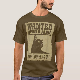 Wetenschap wilde dood en levende Schrodingerkat T-shirt
