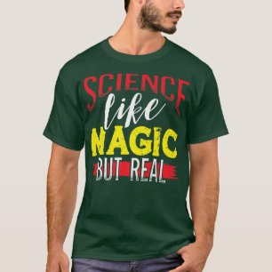 Wetenschap, zoals Magische maar Echt grappige lera T-shirt