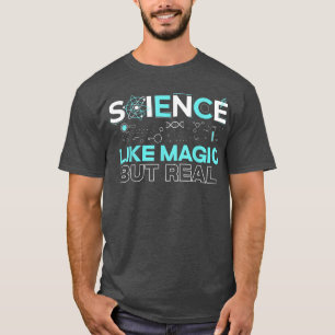 Wetenschap zoals Magische maar Real Chemie Nerd Sc T-shirt