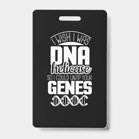 Wetenschappelijk Cadeau | Ik Wou Dat Ik DNA Helica Badge (Voorzijde)