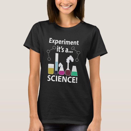 Wetenschappelijk Experiment Het is Wetenschap T-shirt (Voorkant)
