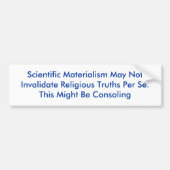 Wetenschappelijk Materialisme kan het vertrouwen n Bumpersticker (Voorkant)