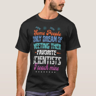 WETENSCHAPPELIJKE T-shirt Teach Biology Chemsic Ph