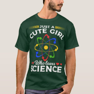 Wetenschappers zijn gewoon een meisje dat van Sc h T-shirt