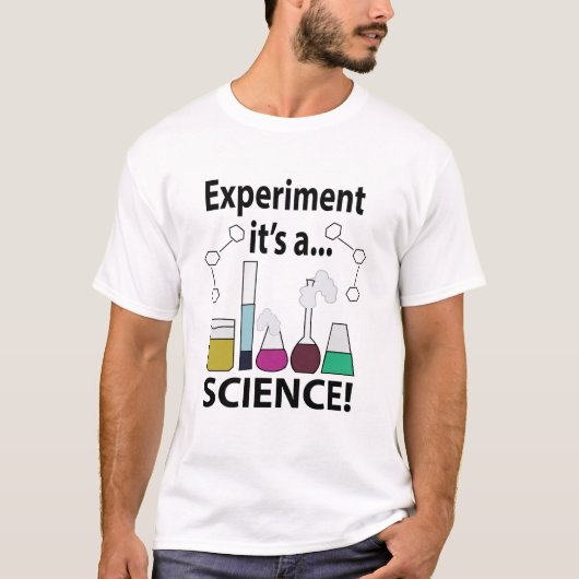 Wetenschapsexperiment Het is een wetenschap T-shirt (Voorkant)