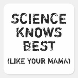 Wetenschapsgrap: Wetenschap weet het best (zoals j Vierkante Sticker