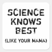 Wetenschapsgrap: Wetenschap weet het best (zoals j Vierkante Sticker (Voorkant)