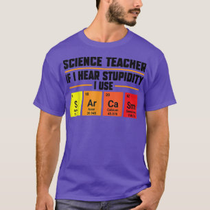 Wetenschapsleraar als ik domme les hoor t-shirt