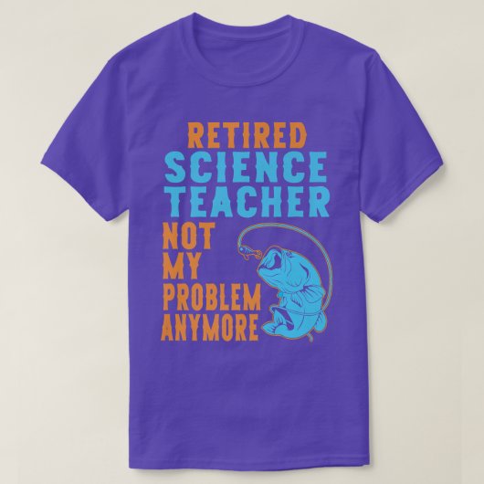 Wetenschapsleraar in ruste Vist Lover Retirement T-shirt (Design voorkant)