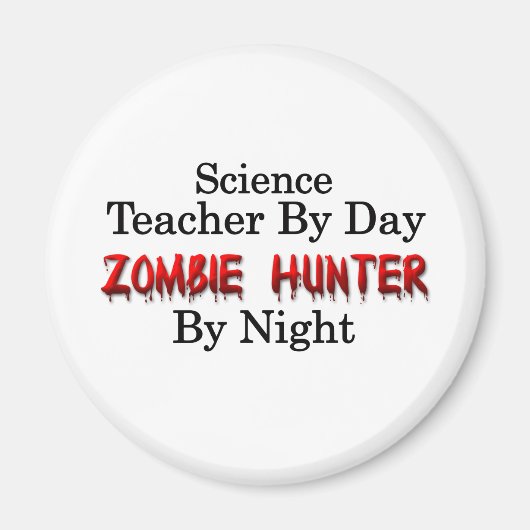 Wetenschapsleraar/Zombie Hunter Magneet (Voorkant)
