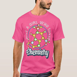 Wetenschapsnerd Chemist Vrouwen gewoon een meisje  T-shirt