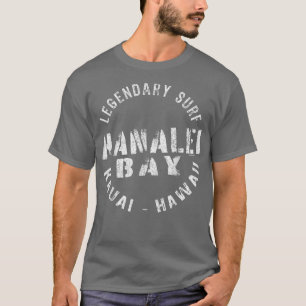 WETTELIJKE SURF HANALEI BAY KAUAI HAWAII - CIRCLE T-SHIRT