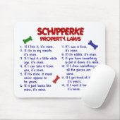 Wetten 2 van het Bezit SCHIPPERKE Muismat (Met muis)