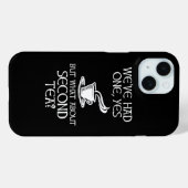 We've Had One Yes But What About Second Tea? Case-Mate iPhone Case (Achterkant (horizontaal))
