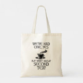 We've Had One Yes But What About Second Tea? Tote Bag (Achterkant)