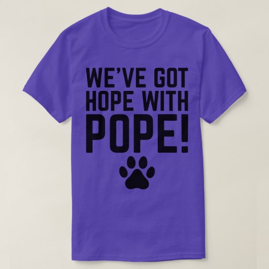 WeveGotHopeWithPope TShirt 1 (Design voorkant)