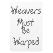 Wevers moeten vervormde magneet zijn (Verticaal)