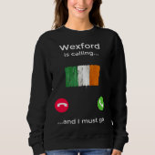 Wexford Is Calling And I Must Go Ireland Trui (Voorkant)