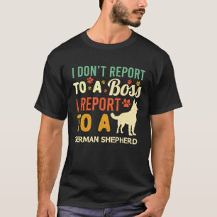 WFH German Shepherd Boss Coworkers Work from Home  T-shirt