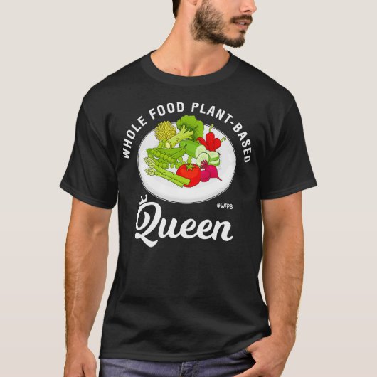 WFPB Queen op basis van Plant  T-shirt (Voorkant)