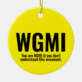 WGMI We maken het grappig NGMI Crypto NFT Keramisch Ornament (Voorkant)