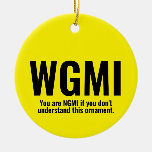 WGMI We maken het grappig NGMI Crypto NFT Keramisch Ornament (Voorkant)