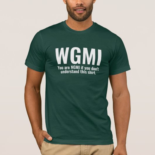 WGMI We maken het grappig NGMI Crypto NFT T-shirt (Voorkant)