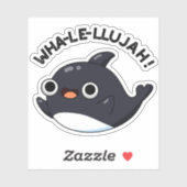 Wha-le-lujah Funny Orca Whale Pun Sticker (Vel)