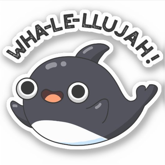 Wha-le-lujah Funny Orca Whale Pun Sticker (Voorkant)