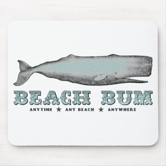  Whale Beach Bum Anytime Anywhere Strand Overal Muismat (Voorkant)