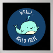 Whale Hallo Daar Funny Whale Pun Dark BG Poster (Voorkant)