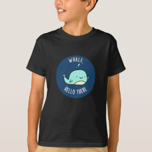 Whale Hallo Daar Funny Whale Pun Dark BG T-shirt