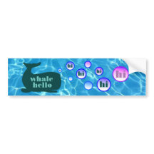 Whale Hello Bumper Sticker