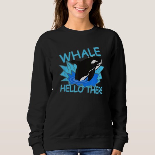Whale Hello There Killer Whale - Funny Orca Trui (Voorkant)