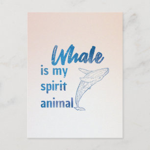 Whale is my spirit animal briefkaart