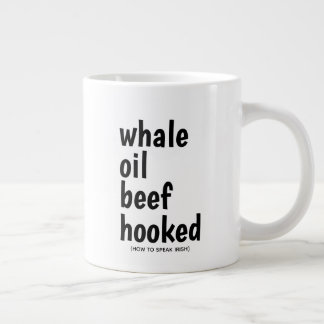 Whale Oil Beef Hook Black Typography Funny Irish Grote Koffiekop