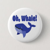 Whale Pun Funny Ronde Button 5,7 Cm (Voorkant)